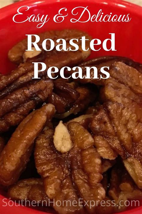 Easy Roasted Pecans Recipe Easy Roasted Pecans Recipe Roasted Pecans Recipe Roasted Pecans