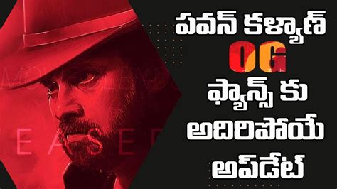 Pawan Kalyan Og Shooting Starts With Huge Action Sequences Og Gangster First Look Og Mnrtelugu