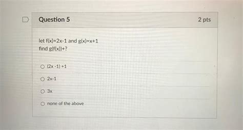 Solved Question 1 Let Fx 2x² 3x1 Find F 1 06 07 02 O