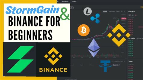 Binance And Stormgain Trading Tutorial Complete Beginners Guide On