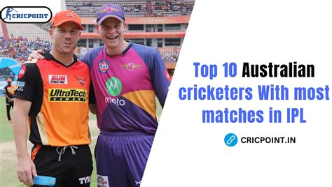 Top 10 Australian Cricketers With Most Matches In Ipl