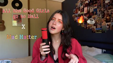 All The Good Girls Go To Hell X Mad Hatter Cover Billie Eilish