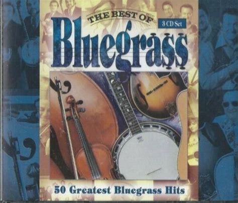 Release “the Best Of Bluegrass 50 All Time Greatest Hits” By Various