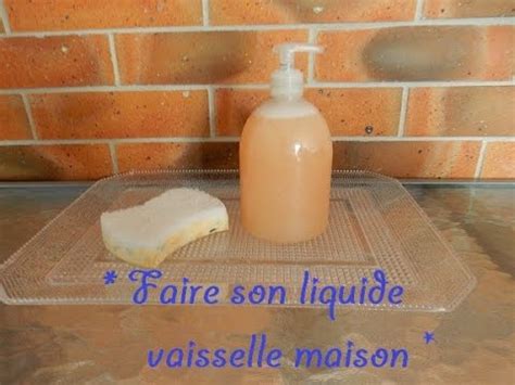 Faire Son Liquide Vaisselle Maison YouTube