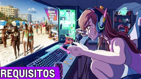 QUAL PC VAI RODAR O GTA 6 REQUISITOS PARA O JOGO YouTube