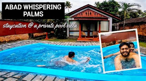 Abad Whispering Palms Kumarakom Best Private Pool Villa Kerala