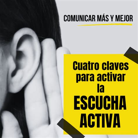 Pon en práctica tu escucha activa para comunicar mejor Natalia Sara