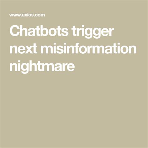 Chatbots Trigger Next Misinformation Nightmare Ai Bad Intentions