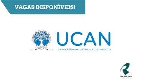 Universidade Católica de Angola O Guia de Recrutamento Me Recrute