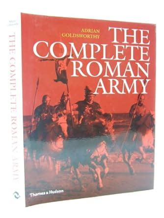 The Complete Roman Army Amazon Co Uk Adrian Goldsworthy