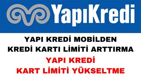 Yapı Kredi Kredi Kartı Limiti Arttırma ve Düşürme YouTube