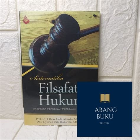 Jual BUKU ORI Sistematika Filsafat Hukum PERSPEKTIF PERSOALAN PERSOALAN