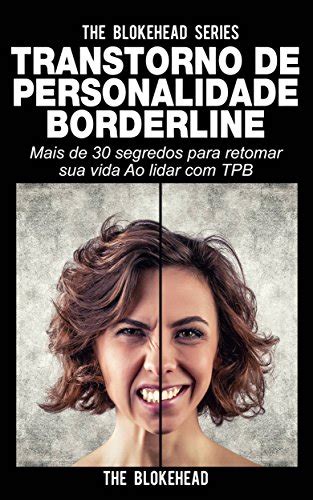 Transtorno De Personalidade Borderline Mais De 30 Segredos Para Retomar