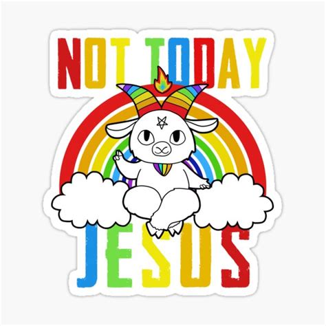 Not Today Jesus Rainbow Sticker For Sale By Noveltlytime Redbubble