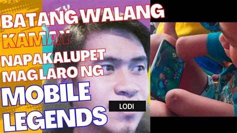 Batang Walang Kamay Napakalupet Maglaro Ng Mobile Legends Youtube