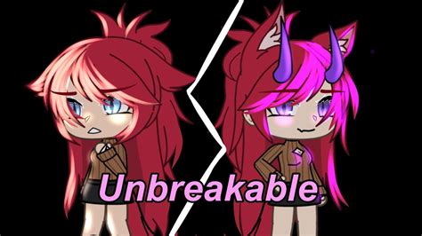 Unbreakable Glmv Gacha Life Youtube