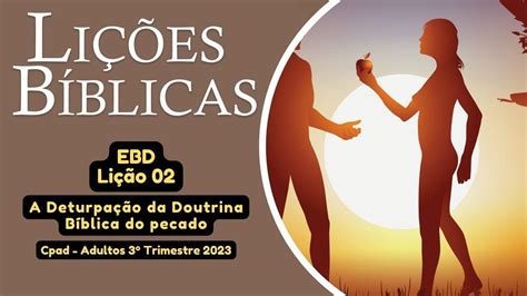 Li O A Deturpa O Da Doutrina B Blica Do Pecado Trimestre De