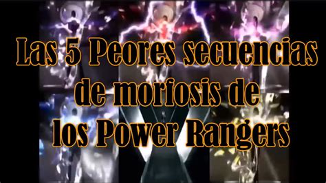 Top Las 5 peores secuencias de mórfosis de los Power Rangers YouTube