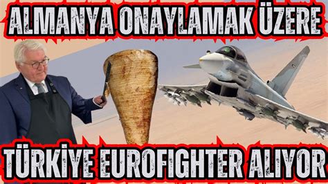 Almanya Türkiye ye Eurofighter Typhoon Satışını Onaylamak Üzere Önce