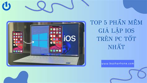 Giả Lập Ios Là Gì Top 5 Phần Mềm Giả Lập Ios Trên Pc Tốt Nhất