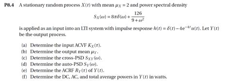 Solved P A Stationary Random Process X T With Mean Chegg