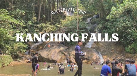 Kanching Waterfalls Taman Eko Rimba Kanching Rawang Malaysia YouTube