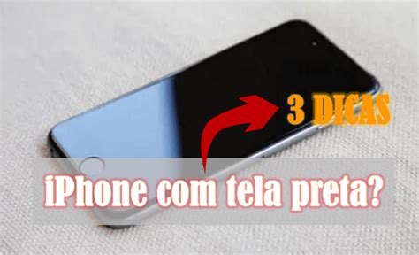 Iphone Tela Preta M Todos Muito Eficazes