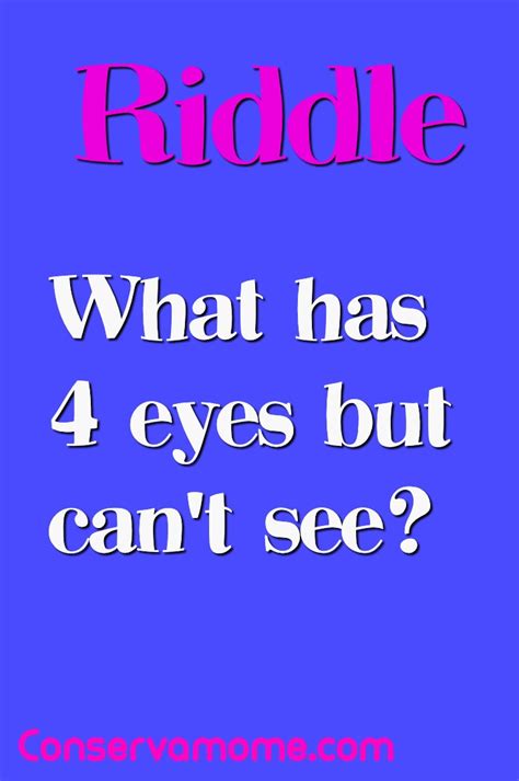 What Has 4 Eyes But Can T See Riddle Answer Eyes Everywhere