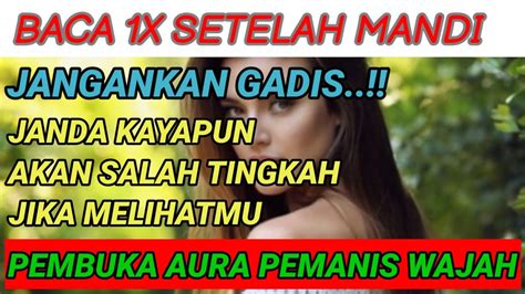 Baca 1x Setelah Mandi Doa Pembuka Aura Wajah Pemanis Wajah Paling Ampuh