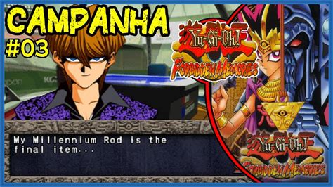 Seto Kaiba e a relíquia milenar Campanha parte 3 Yu Gi Oh Forbiden