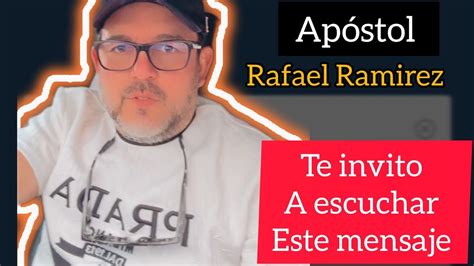 Ap Stol Rafael Ramirez No Dejes De Escuchar Esto Youtube