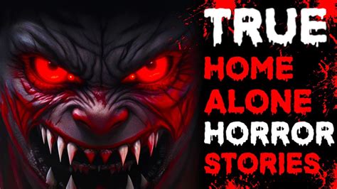 2 True Home Alone Horror Stories Help Me Im Being Stalked Scary Stories Youtube