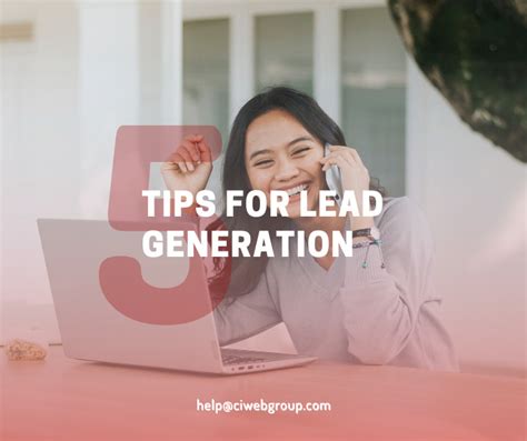 5 Tips For Lead Generation Ci Web Group Digital Marketing Agency