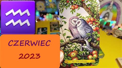 Wodnik Czerwiec Tarot Czytanie Tarota Horoskop Tarotesme