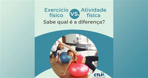 CTLM Exercício Físico vs Atividade Física