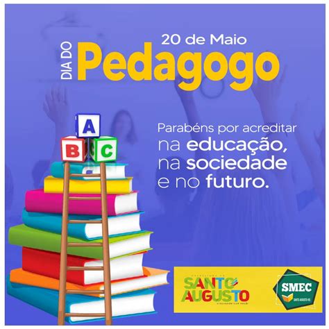 De Maio Dia Do Pedagogo Prefeitura Municipal De Santo Augusto