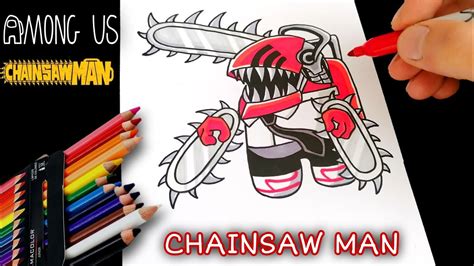 COMO DIBUJAR A CHAINSAW MAN DE AMONG US How To Draw Chainsaw Man