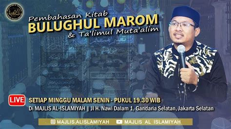 Live Pengajian Malam Senin Majlis Ta Lim Al Islamiyah Minggu