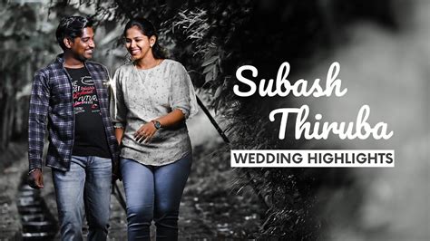 Wedding Highlights Of Subash Thiruba Cinematic Wedding Video