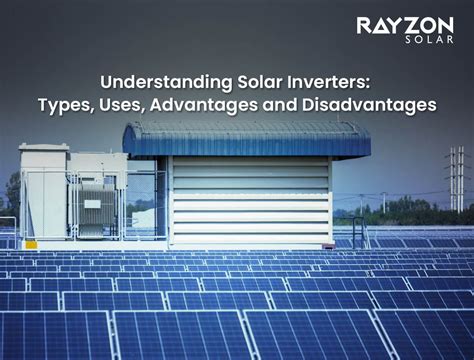 Solar Inverters Types Uses Pros And Cons