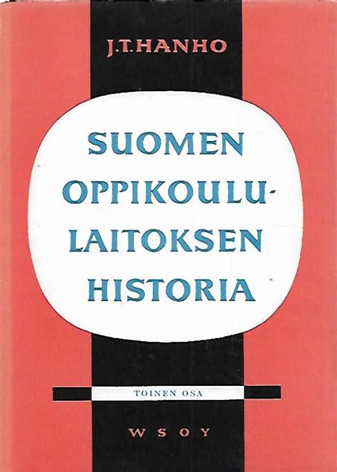 Suomen Oppikoululaitoksen Historia II Kirjapino Fi