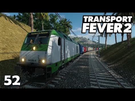 Transport Fever 2 S10 52 Mit dem Werkzeug Güterzug nahezu einmal quer