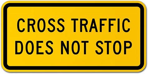 Cross Traffic Does Not Stop Sign Get Off Now