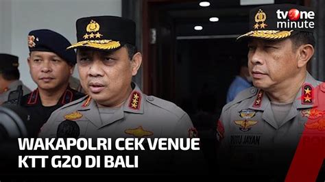 Cek Kesiapan Venue KTT G20 Wakapolri Sudah Mendekati 100 Persen