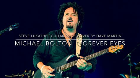 Michael Bolton Forever Eyes Steve Lukather Guitar Solo Cover By Dave