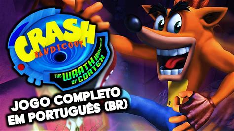 CRASH WRATH OF CORTEX Legendado Português BR Jogo completo