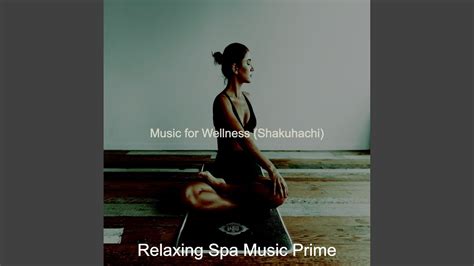 Shakuhachi And Guitar Soundtrack For Spa Treatments Youtube