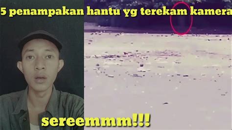 5 Penampakan Hantu Yg Terekam Kamera Youtube