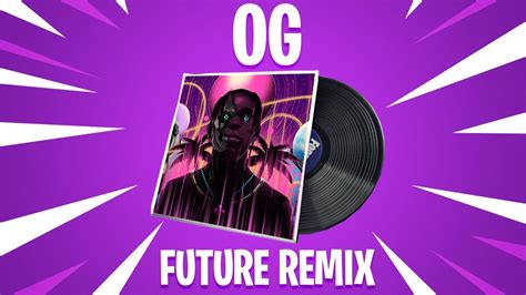 Fortnite Og Future Remix Extended Lobby Music Youtube