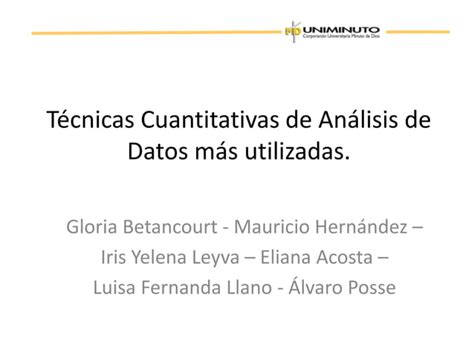 Técnicas Cuantitativas De Análisis De Datos Más Utilizadas Ppt